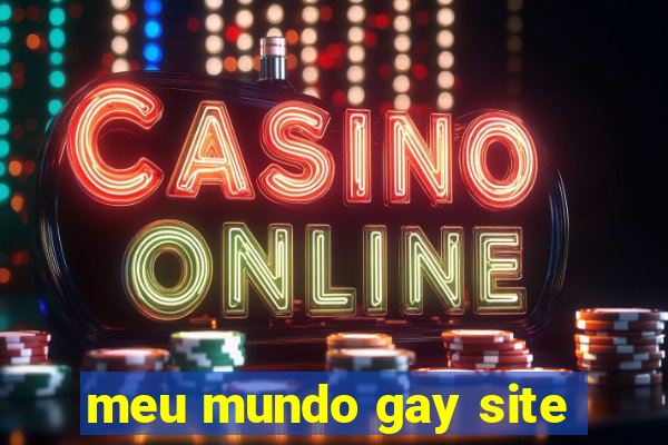 meu mundo gay site